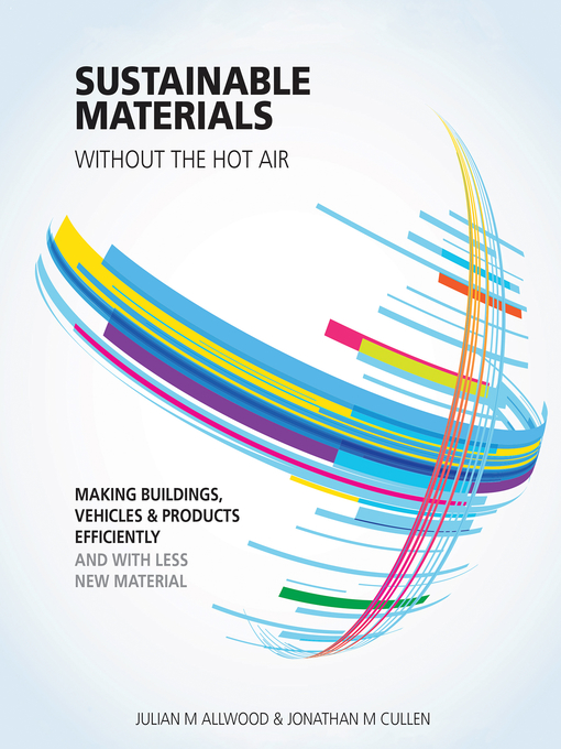 Title details for Sustainable Materials Without the Hot Air by Julian M. Allwood - Available